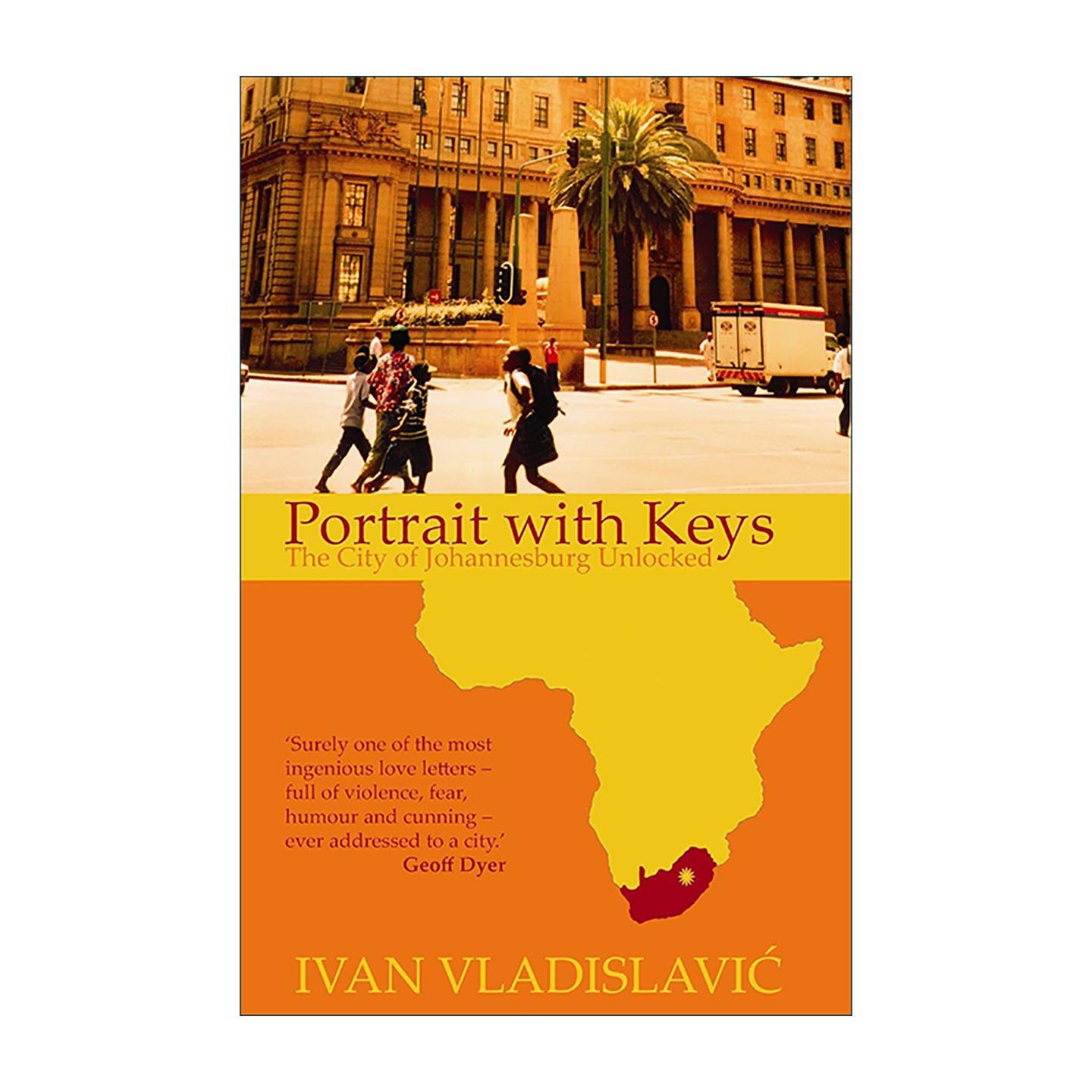 英文原版 Portrait With Keys 钥匙之像 解锁南非约翰内斯堡 Ivan Vladislavic 都市报道文学 英文版 进口英语原版书籍