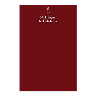 英文原版 Unbelievers 拒绝相信 尼克·佩恩新戏剧 英文版 进口英语原版书籍