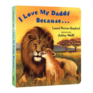 Daddy Because... 儿童绘本绘本 Love 进口英语纸板书籍 英文原版 原因 我爱我爸爸