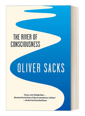 The River of Consciousness 意识之川流 萨克斯优游于达尔文 佛洛伊德 英文原版神经心理学读物 Oliver Sacks 进口书籍