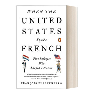 United 书籍 进口英语原版 塑造了一个国家 When the 五个难民 Spoke States 英文版 英文原版 French 历史 当美国人说法语时