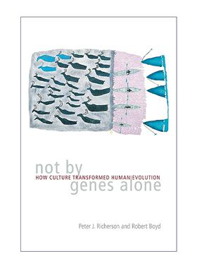 英文原版 Not by Genes Alone 基因之外 文化如何改变人类演化 彼得·里克森 芝加哥大学出版社 英文版 进口英语原版书籍