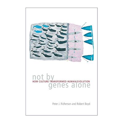 英文原版 Not by Genes Alone 基因之外 文化如何改变人类演化 彼得·里克森 芝加哥大学出版社 英文版 进口英语原版书籍