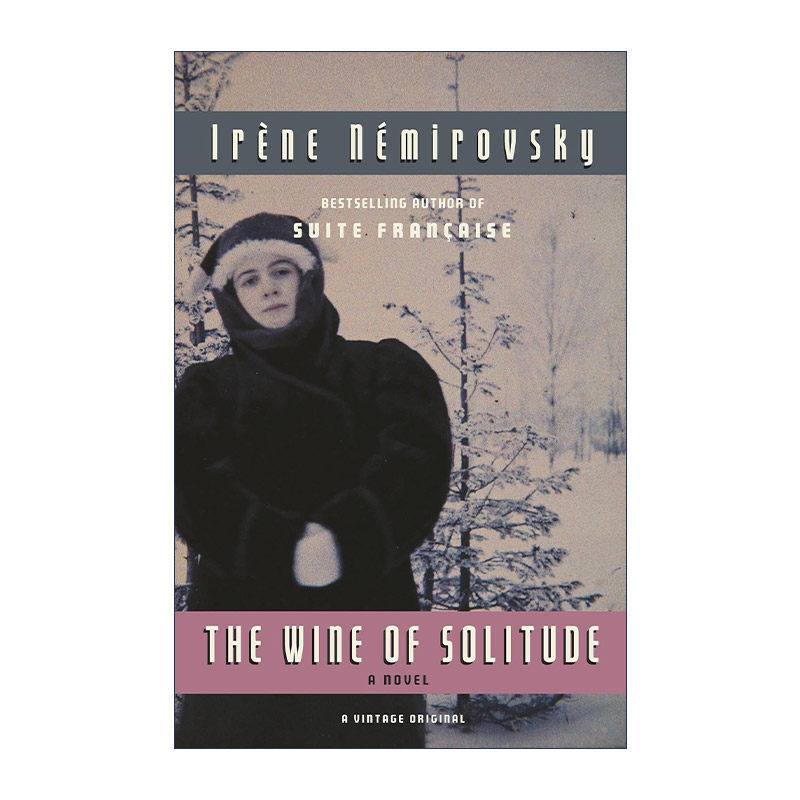 英文原版 The Wine of Solitude Vintage International 孤独之酒 Irene Nemirovsky 英文版 进口英语原版书籍