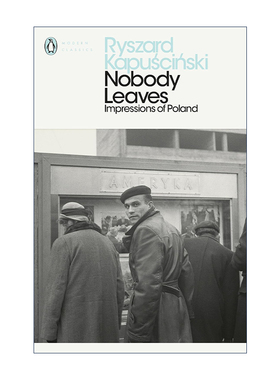 英文原版 Nobody Leaves 无人离开 波兰印象 雷沙德·卡普钦斯基 企鹅现代经典 英文版 进口英语原版书籍