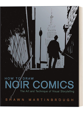 英文原版 How to Draw Noir Comics 如何绘制黑色漫画 视觉叙事的艺术和技巧 Shawn Martinbrough 英文版 进口英语原版书籍
