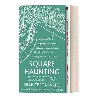 Square Haunting 女性如何书写历史 战火下的伦敦、五位女房客和自由先声 弗朗西斯卡·韦德