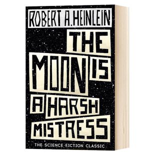 严厉的月亮 The Moon is a Harsh Mistress  雨果奖 罗伯特海因莱因 Robert A Heinlein 英文原版小说 进口英语文学书籍