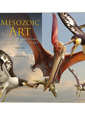 Mesozoic Art 中生代艺术：艺术中的恐龙和其他古代动物 精装