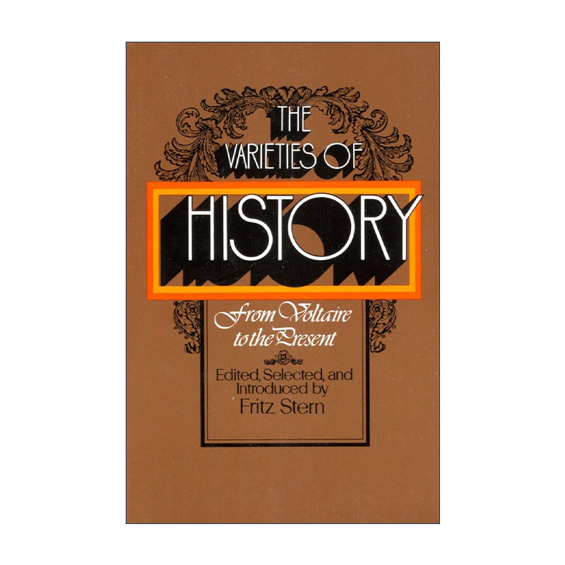 英文原版 The Varieties of History 历史的多样性 从伏尔泰到现在 金与铁作者Fritz R. Stern 英文版 进口英语原版书籍