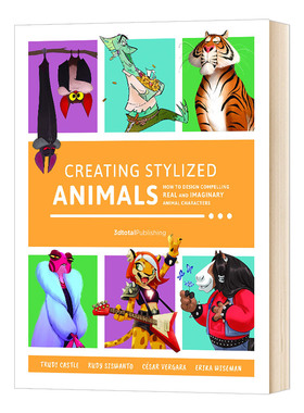 创造风格化的动物 Creating Stylized Animals 英文原版动物角色设计 插画 游戏 艺术设计 3dtotal 进口英语书籍