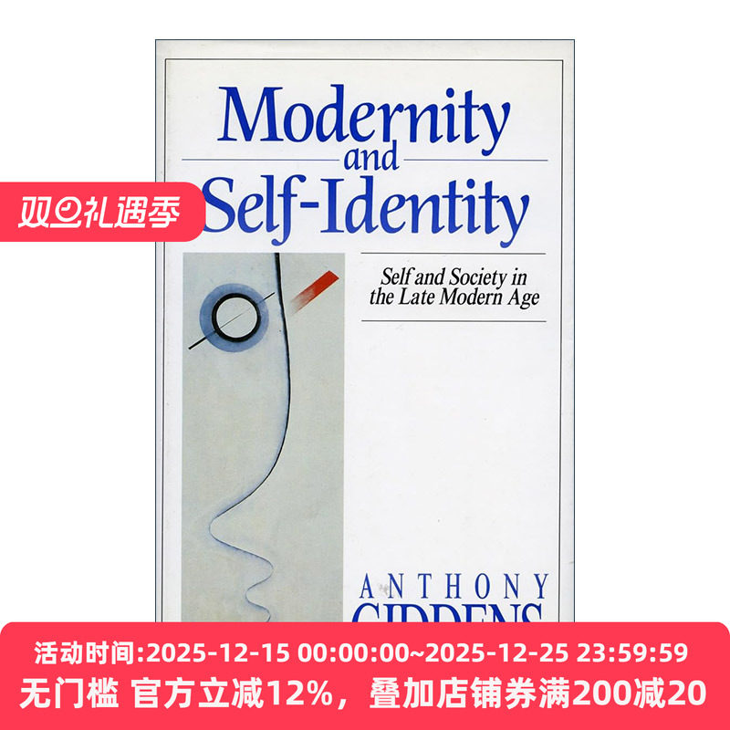 英文原版 Modernity and Self-Identity 现代性与自我认同 现代晚期的自我与社会 安东尼?吉登斯 英文版 进口英语原版书籍