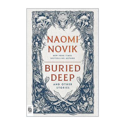 英文原版 Buried Deep and Other Stories 深埋的秘密及其他故事 无根之木作者 星云奖得主娜奥米·诺维克 进口英语原版书籍