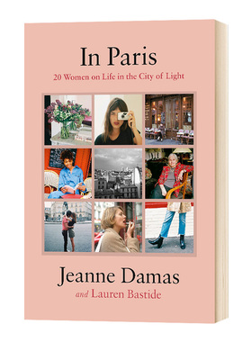 巴黎美人 我是我自己 In Paris 20 Women on Life in the City of Light 在巴黎 珍妮达玛斯 Jeanne Damas 英文原版摄影画册读物