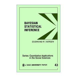 英文原版 Bayesian Statistical Inference 贝叶斯统计推断 古德蒙德·R.艾弗森 SAGE社会科学定量研究应用丛书 英文版