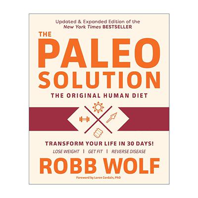 英文原版 Paleo Solution 原始解决方法 初始人类饮食 疾病防治健康膳食计划食谱 减肥 Robb Wolf 英文版 进口英语原版书籍