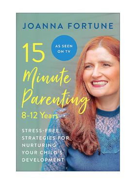 英文原版 15-Minute Parenting 8-12 Years 15分钟养育 零压力培养8到12岁孩子 高质量育儿法 22个15分钟游戏建议 乔安娜·福琼