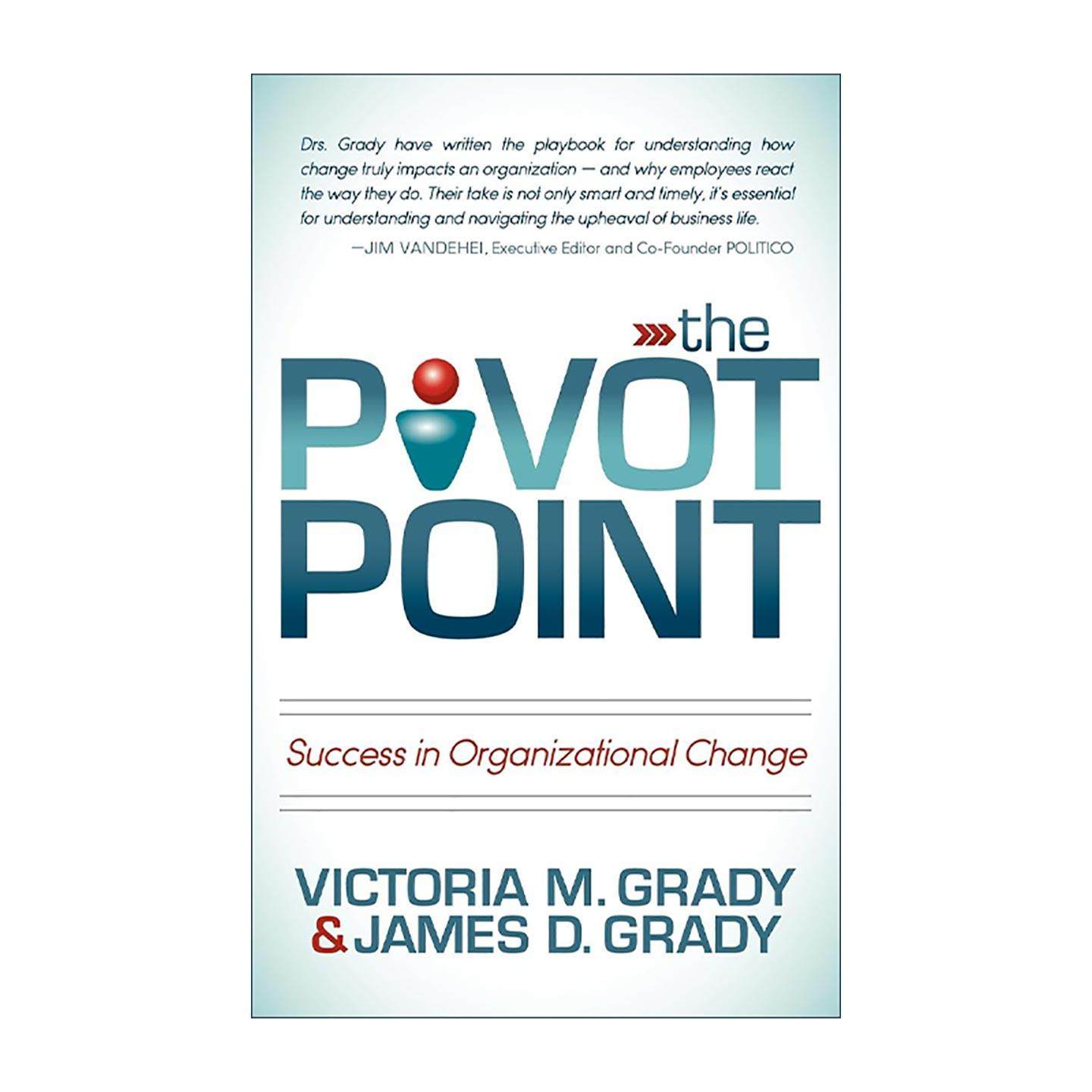 英文原版 The Pivot Point 轴心点 组织变革中的成功 企业发展指南 Victoria M. Grady 英文版 进口英语原版书籍