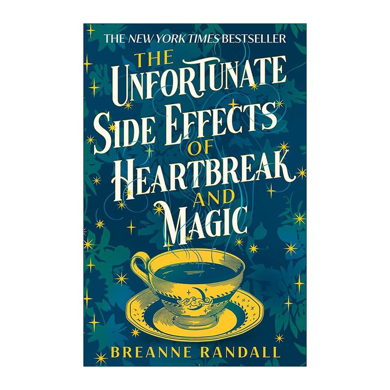 英文原版 The Unfortunate Side Effects of Heartbreak and Magic 心碎与魔法的不幸副作用 TikTok热门奇幻浪漫小说 英文版