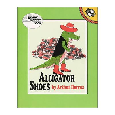 英文原版 Alligator Shoes 鳄鱼皮鞋 儿童趣味故事绘本 外婆作者 家长选择奖得主亚瑟·多罗斯 英文版 进口英语原版书籍