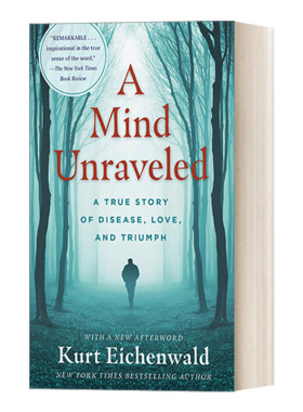 A Mind Unraveled: A Memoir 精神崩溃 回忆录 美国医疗故事 Kurt Eichenwald