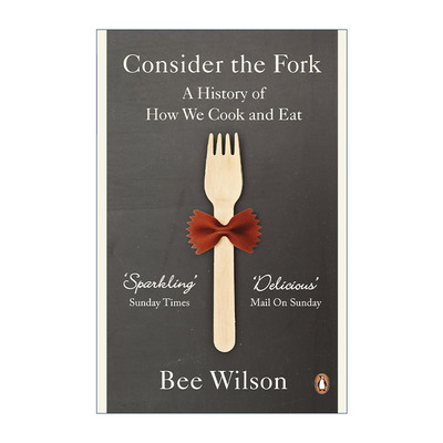 英文原版 Consider the Fork 想想叉子 一部关于我们如何做饭与吃饭的历史 美食作家比·威尔逊 英文版 进口英语原版书籍