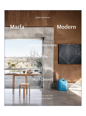 Marfa Modern 马尔法现代 西德克萨斯高地沙漠的室内设计 精装