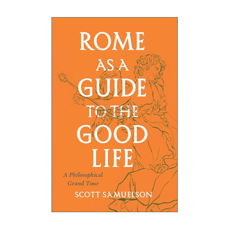 英文原版 Rome as a Guide to the Good Life 罗马旅行指南 哲学与美好生活的碰撞 英文版 进口英语原版书籍