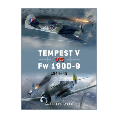 英文原版 Tempest V vs Fw 190D-9 二战英国暴风式战斗机VS德国Fw 190D-9战斗机 对战历史 英文版 进口英语原版书籍