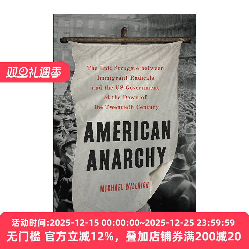英文原版 American Anarchy 美国的无政府状态 20世纪初移民激进分子与美国政府之间史诗般的斗争 精装 英文版 进口英语原版书籍