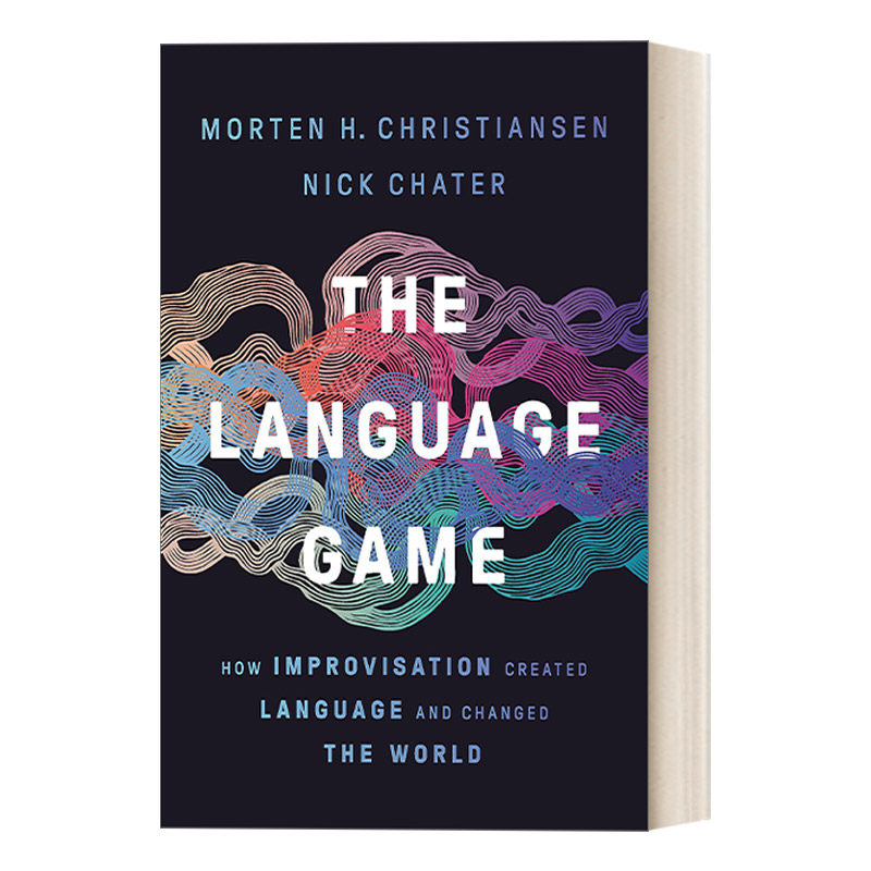 The Language Game 语言游戏 即兴创作如何创造语言并改变世界 精装