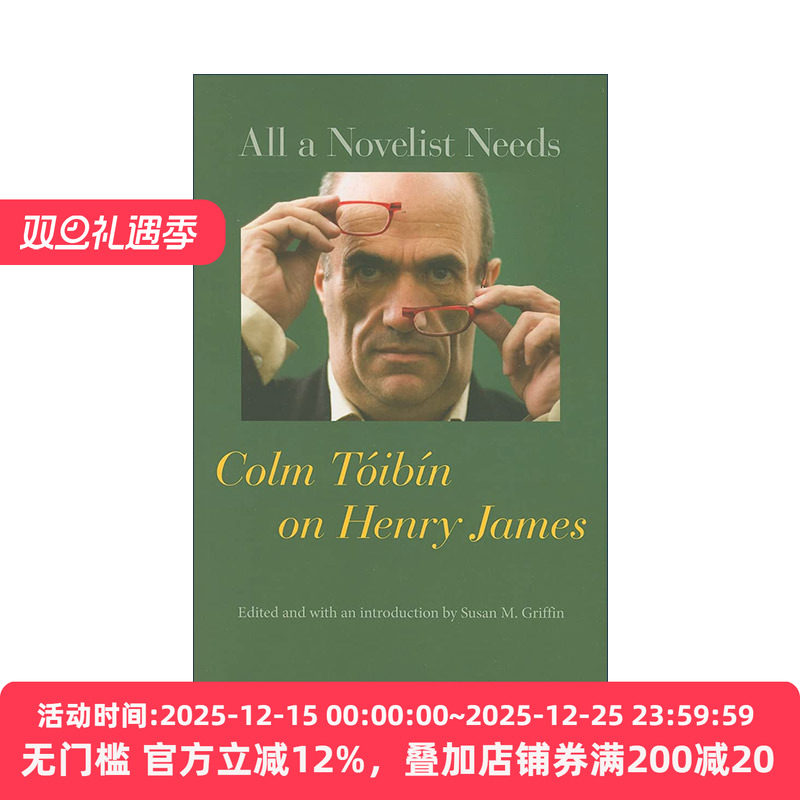 英文原版 All a Novelist Needs 小说家所需要的一切 亨利·詹姆斯文学批评 Colm Tóibín 英文版 进口英语原版书籍