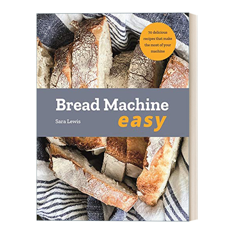 Bread Machine Easy 简易机烤面包食谱 烘焙发酵制作面食面包教程书