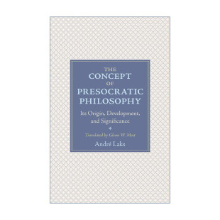 英文原版 英文版 Laks Philosophy The 发展及其意义 概念 Presocratic 前苏格拉底哲学 缘起 André 进口英语书籍 Concept
