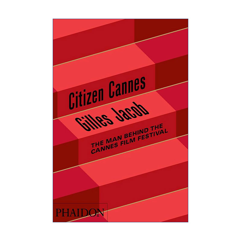 Citizen Cannes公民戛纳吉尔斯·雅各布自传戛纳国际电影节主席精装