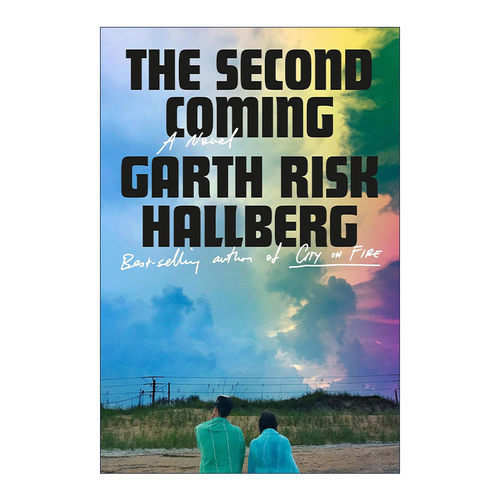 英文原版 The Second Coming Exp 第二次降临 燃烧之城作者Garth Risk Hallberg新作 英文版 进口英语原版书籍