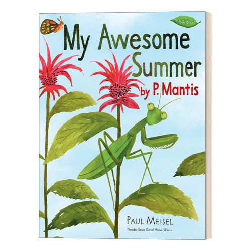 英文原版 My Awesome Summer by P. Mantis 大自然日记系列01 我精彩的夏天 儿童自然主题启蒙认知绘本 Paul Meisel 英文版进口书