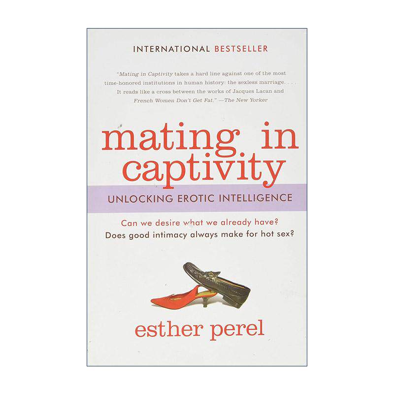 英文原版 Mating in Captivity 亲密陷阱 爱 欲望与平衡艺术 埃丝特·佩瑞尔 英文版 进口英语原版书籍