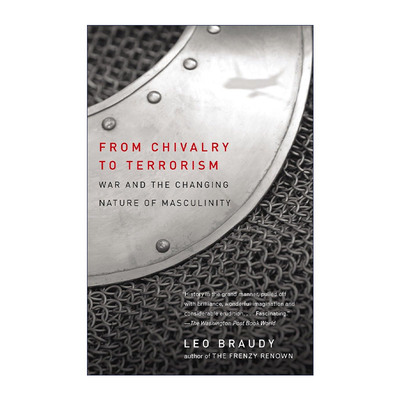 From Chivalry to Terrorism 从骑士精神到恐怖主义 战争和男性气质的变迁 Leo Braudy