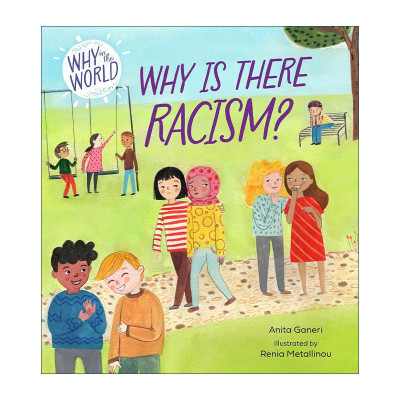 英文原版 Why in the World Why is there Racism 世界奇思 为什么会有种族歧视 儿童科普百科精装绘本 英文版 进口英语原版书籍