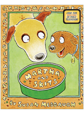 Martha and Skits 玛莎和新来的小伙伴 美国儿科医学会推荐动画原著绘本