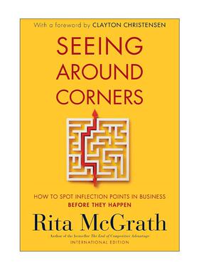 英文原版 Seeing Around Corners 拐点 如何预见未来商业变革 创造竞争优势 哥伦比亚商学院资深教授Rita McGrath进口英语原版书籍