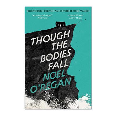 英文原版 Though the Bodies Fall 悬崖边的救赎 Noel O'Regan 爱尔兰小说 英文版 进口英语原版书籍