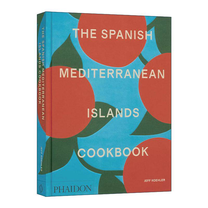 英文原版 The Spanish Mediterranean Islands Cookbook 西班牙地中海诸岛烹饪书 精装 英文版 进口英语原版书籍