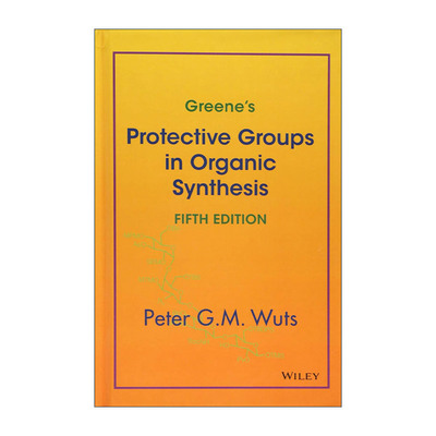 英文原版 Greene's Protective Groups in Organic Synthesis 有机合成中的保护基 酚 羰基 羧基 巯基的保护 精装第5版 英文版