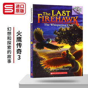 Last Firehawk 儿童章节读物 火鹰传奇3 进口英语书籍 英文原版 The Oak 学乐大树系列 Whispering