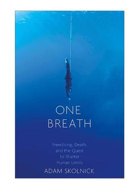 英文原版 One Breath 一息之间 自由潜水 生命与挑战人体极限的意义 亚当·斯科尼克 Adam Skolnick 英文版 进口英语原版书籍