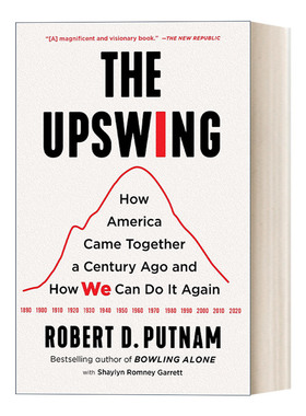 英文原版 The Upswing 上升趋势一个世纪前美国人是如何走到一起来的 以及我们如何才能再次做到这一点 英文版 进口英语原版书籍