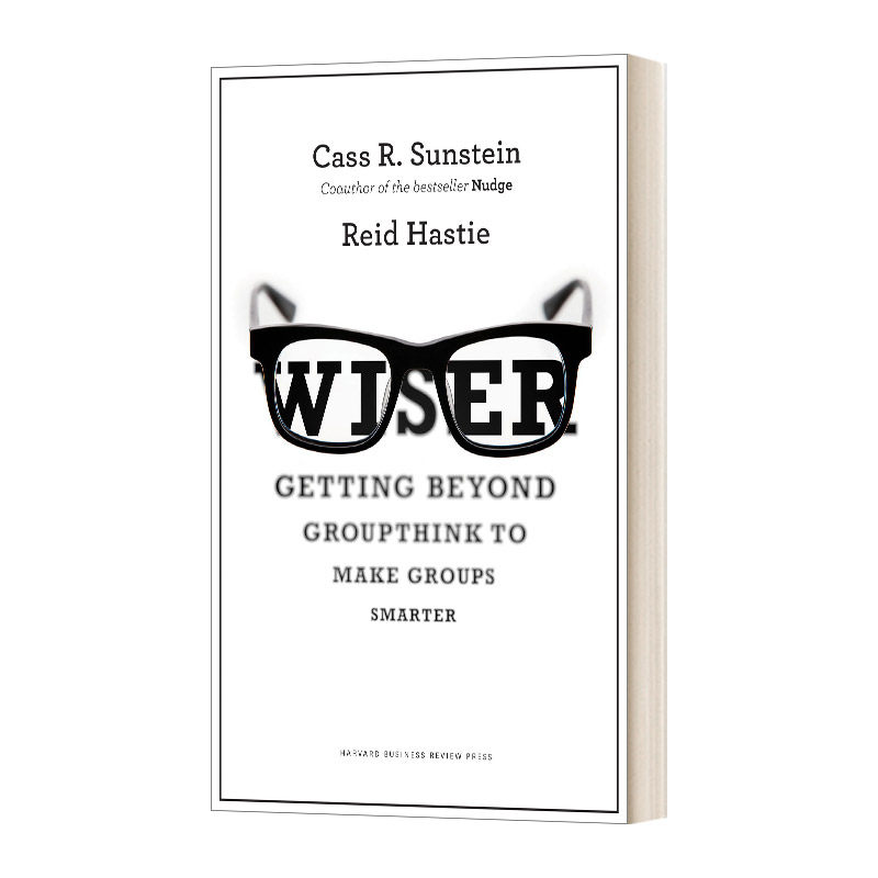 英文原版 wiser getting beyond groupthink to make groups smarter