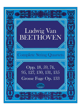 英文原版 Complete String Quartets Opp.18 59 74 95 127 130 131 135 Grosse Fugue Op.133 贝多芬弦乐四重奏曲全谱 英文版